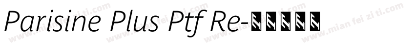 Parisine Plus Ptf Re字体转换